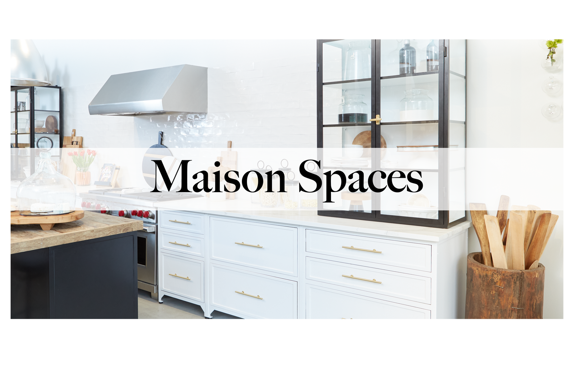 Introducing Maison Spaces